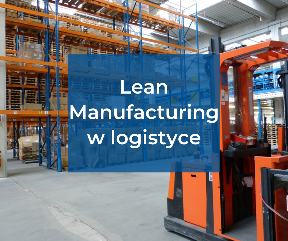 Lean Manufacturing w logistyce