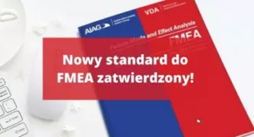 Nowy standard do FMEA zatwierdzony