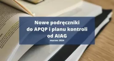Nowe podręczniki do APQP i planu kontroli
