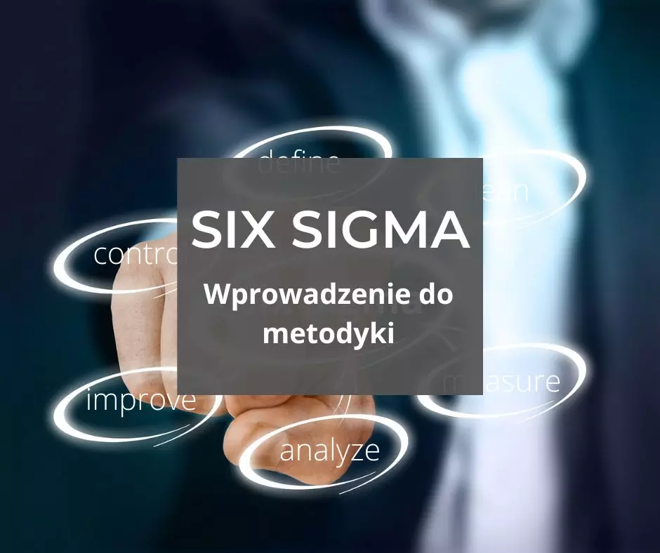 Six Sigma – wprowadzenie do metodyki