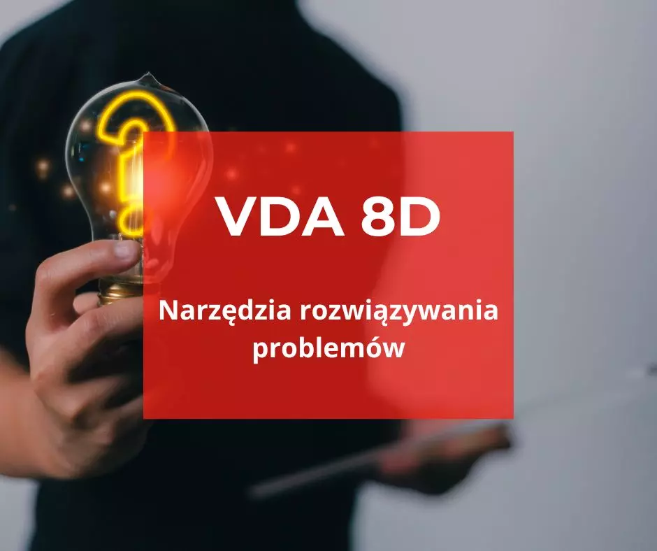 VDA 8D – narzędzia rozwiązywania problemów